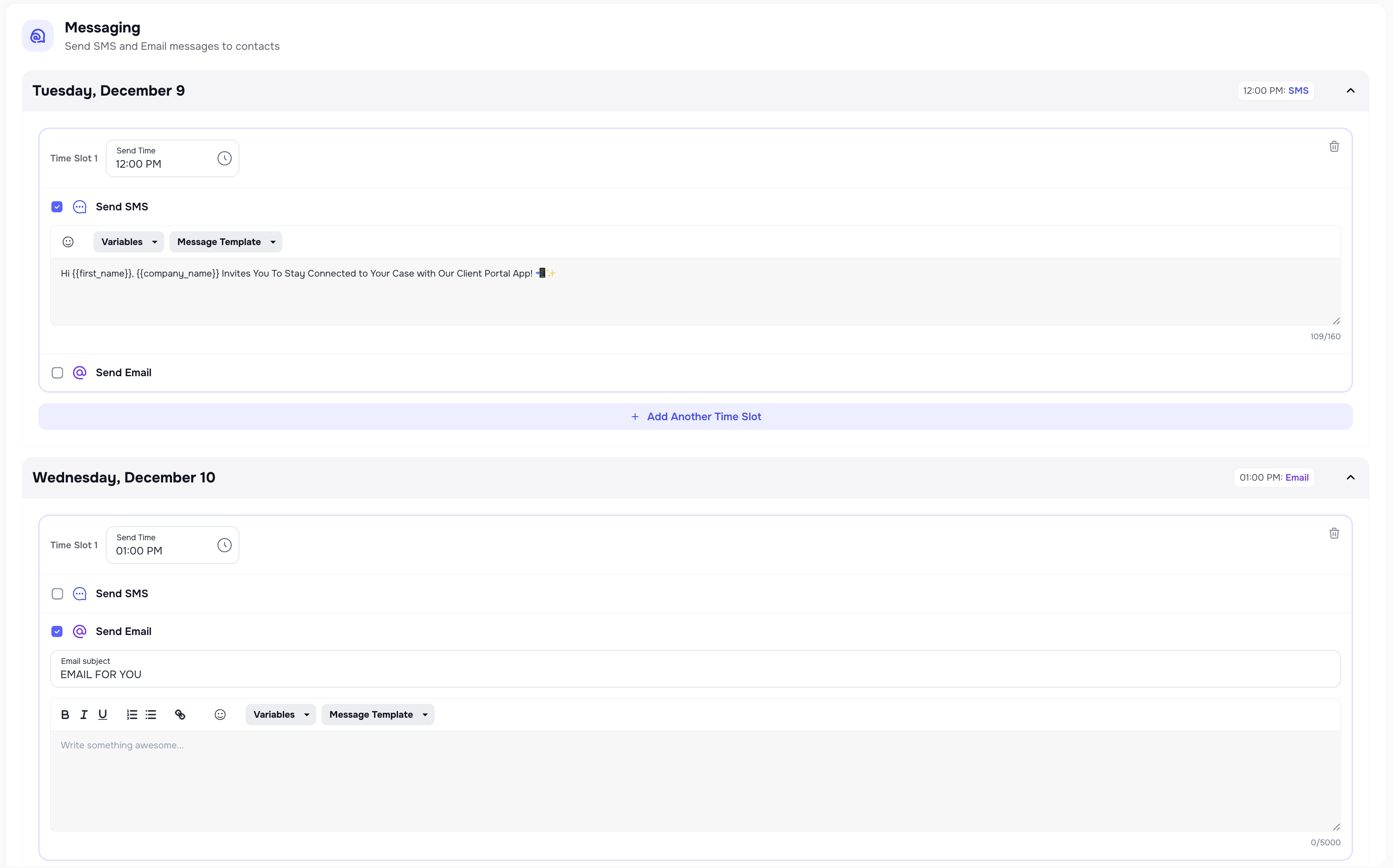 Messaging schedule SMS and Email per Run